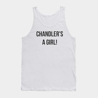 Chandler's a Girl Tank Top